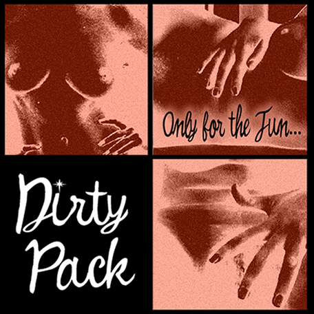DIRTY PACK